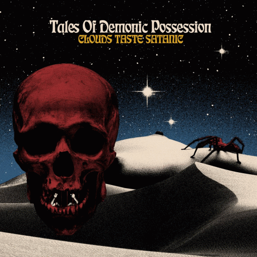 Clouds Taste Satanic : Tales of Demonic Possession
